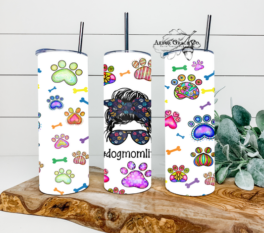 Dog Mom Life 20oz Skinny Tumbler